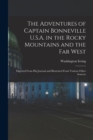 Image for The Adventures of Captain Bonneville U.S.A. in the Rocky Mountains and the Far West [microform]