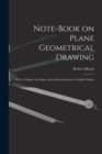 Image for Note-book on Plane Geometrical Drawing : With a Chapter on Scales, and an Introduction to Graphic Statics