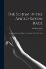 Image for The Schism in the Anglo-Saxon Race [microform]