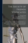 Image for The Society of Friends Vindicated