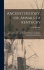 Image for Ancient History, or, Annals of Kentucky