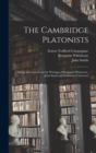 Image for The Cambridge Platonists : Being Selections From the Writings of Benjamin Whichcote, John Smith and Nathanael Culverwel