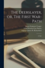 Image for The Deerslayer, or, The First War-path