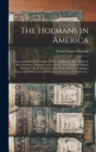 Image for The Holmans in America : Concerning the Descendants of Solaman Holman, Who Settled in West Newbury, Massachusetts in 1692-3, One of Who is William Howard Taft, the President of the United States: Incl