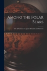 Image for Among the Polar Bears [microform]