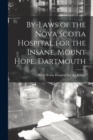 Image for By-laws of the Nova Scotia Hospital for the Insane, Mount Hope, Dartmouth [microform]