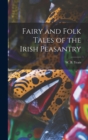 Image for Fairy and Folk Tales of the Irish Peasantry [microform]