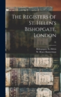 Image for The Registers of St. Helen&#39;s Bishopgate, London; 31