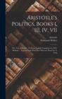 Image for Aristotle&#39;s Politics, Books I, III, IV, VII : the Text of Bekker; W Ith an English Translation by W.E. Bolland ... Together With Short Intr Oductory Essays by A. Lang