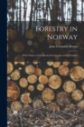 Image for Forestry in Norway [microform] : With Notices of the Physical Geography of the Country