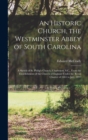 Image for An Historic Church, the Westminster Abbey of South Carolina