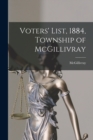 Image for Voters&#39; List, 1884, Township of McGillivray [microform]