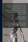 Image for A Digest of Reports of All Cases Determined in the Queen&#39;s Bench and Practice Courts for Upper Canada From 1823 to 1851 Inclusive [microform] : Being From the Commencement of Taylor&#39;s Reports to the E