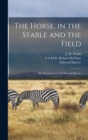 Image for The Horse, in the Stable and the Field [microform]