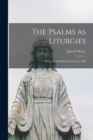 Image for The Psalms as Liturgies