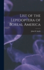 Image for List of the Lepidoptera of Boreal America [microform]