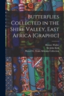 Image for Butterflies Collected in the Shire Valley, East Africa [graphic]