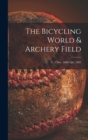 Image for The Bicycling World &amp; Archery Field; v. 2 Nov. 1880-Apr. 1881