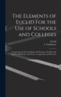 Image for The Elements of Euclid for the Use of Schools and Colleges [microform]