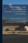 Image for A Memorial and Biographical History of Northern California : Containing a History of This Important Section of the Pacific Coast From the Earliest Period of Its Occupancy to the Present Time