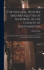 Image for The Natural History and Antiquities of Selborne, in the County of Southampton : to Which Are Added, the Naturalist&#39;s Calendar, Observations on Various Parts of Nature, and Poems