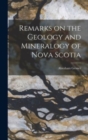 Image for Remarks on the Geology and Mineralogy of Nova Scotia [microform]