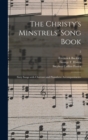 Image for The Christy&#39;s Minstrels&#39; Song Book : Sixty Songs With Choruses and Pianoforte Accompaniments; 2