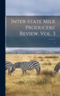 Image for Inter-state Milk Producers&#39; Review, Vol. 3; 3