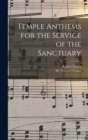 Image for Temple Anthems for the Service of the Sanctuary
