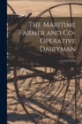 Image for The Maritime Farmer and Co-operative Dairyman; v.21(1915-1916)