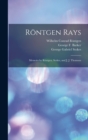 Image for Roentgen Rays : Memoirs by Roentgen, Stokes, and J. J. Thomson