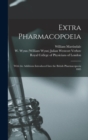 Image for Extra Pharmacopoeia : With the Additions Introduced Into the British Pharmacopoeia 1885