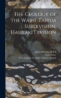 Image for The Geology of the Waihi-Tairua Subdivision, Hauraki Division