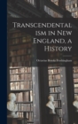Image for Transcendentalism in New England, a History