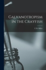 Image for Galvanotropism in the Crayfish [microform]
