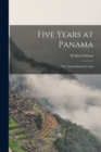 Image for Five Years at Panama : the Trans-isthmian Canal