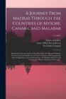 Image for A Journey From Madras Through the Countries of Mysore, Canara, and Malabar : Performed Under the Orders of the Most Noble the Marquis Wellesley, Governor General of India, for the Express Purpose of I