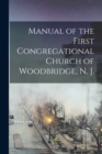 Image for Manual of the First Congregational Church of Woodbridge, N. J.