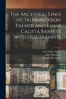 Image for The Ancestral Lines of Truman Dixon Palmer and Emma Calista Barrett With Descendants