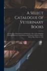 Image for A Select Catalogue of Veterinary Books [microform]