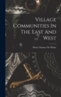 Image for Village Communities In The East And West