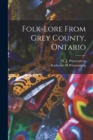 Image for Folk-lore From Grey County, Ontario