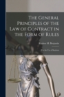 Image for The General Principles of the Law of Contract in the Form of Rules