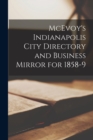 Image for McEvoy&#39;s Indianapolis City Directory and Business Mirror for 1858-9
