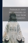 Image for Parables and Metaphors of the New Testament..