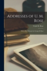 Image for Addresses of U. M. Rose