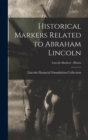 Image for Historical Markers Related to Abraham Lincoln; Lincoln markers - Illinois