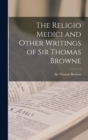 Image for The Religio Medici and Other Writings of Sir Thomas Browne [microform]