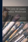 Image for The Life of James McNeill Whistler; 1