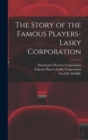 Image for The Story of the Famous Players-Lasky Corporation